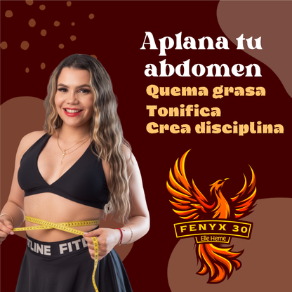 Fenix 30: Quema grasa, aplana tu abdomen y construye disciplina.